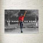 Quadro su tela Tiger Woods - Go Hard or Go Home